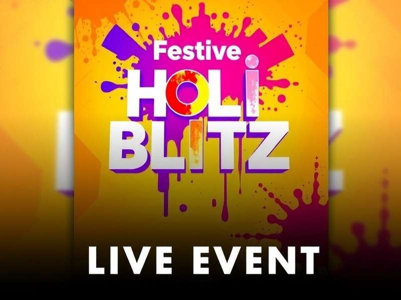 Festive Holi Blitz Live Event
